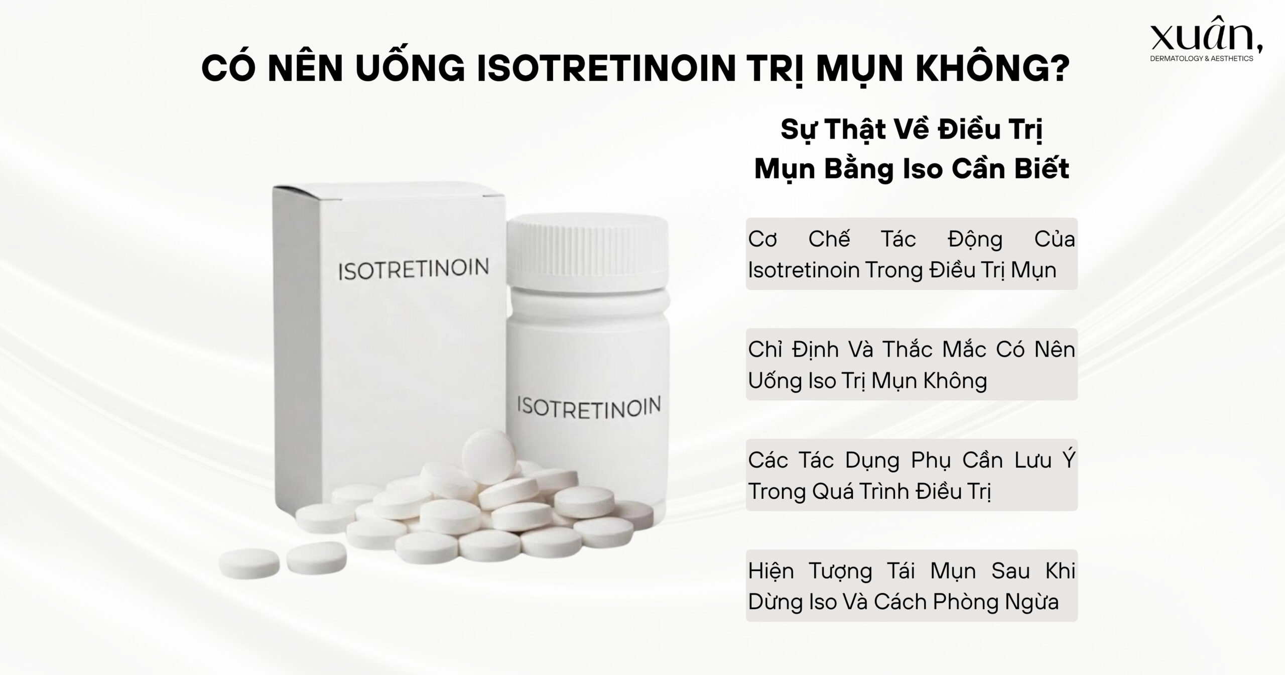 Có Nên Uống Isotretinoin Trị Mụn Không? Sự Thật Về Điều Trị Mụn Bằng Iso Cần Biết